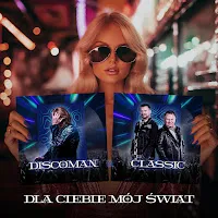 Discoman — Dla Ciebie Mój Świat Ft Classic — обложка